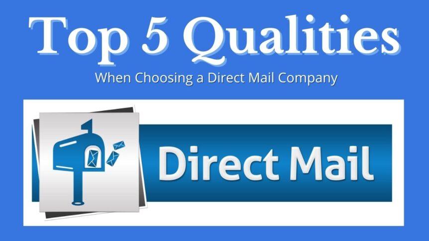 Top 5 Qualities When Choosing a Direct Mail Company